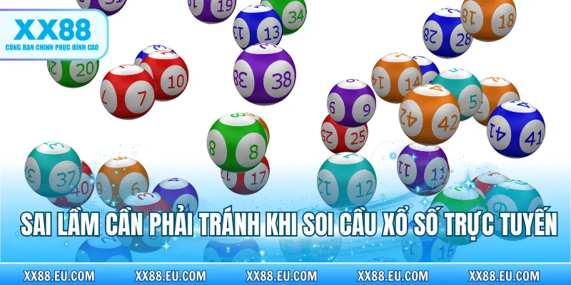 Sai lầm cần phải tránh khi soi cầu xổ số trực tuyến